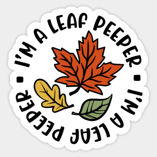 I'm A Leaf Peeper Fall Autumn Funny Cute Sticker